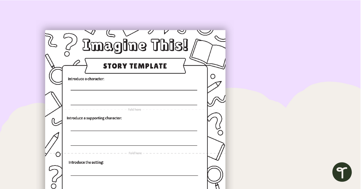 Imagine This! Story Template teaching resource