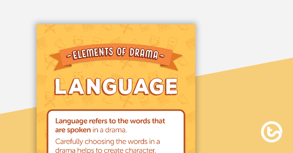 Language - Elements of Drama Poster teaching resource