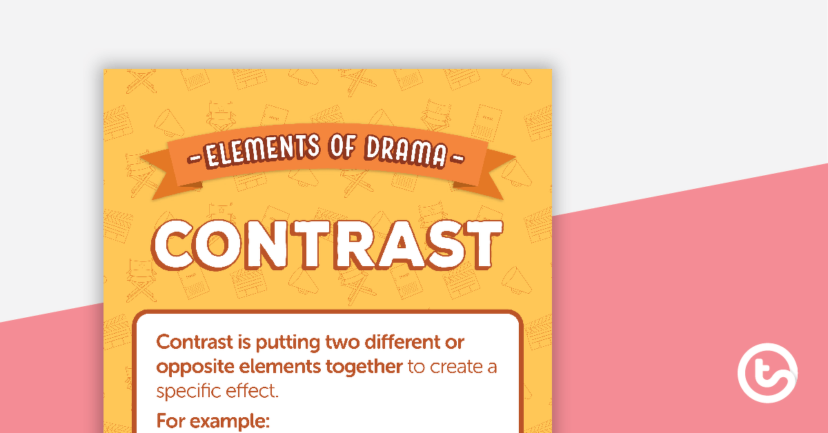 Contrast - Elements of Drama Poster teaching resource