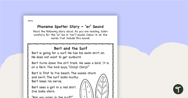 Go to Phoneme Spotter Story – 'er' Sound teaching resource