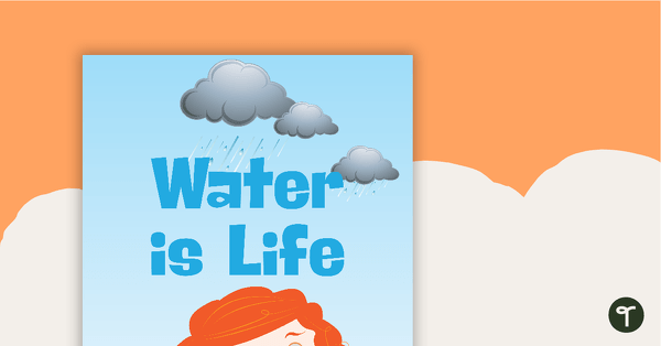 Water is Life - Title Poster teaching resource
