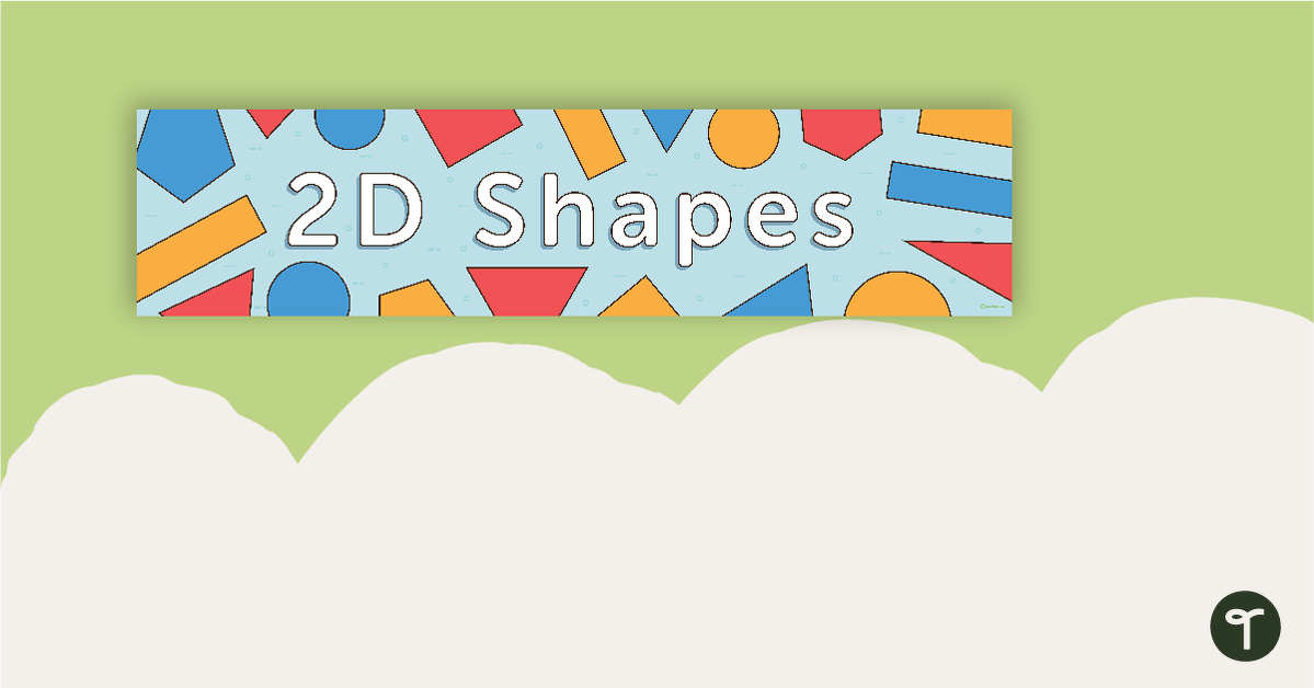2D Shapes Display Banner teaching resource