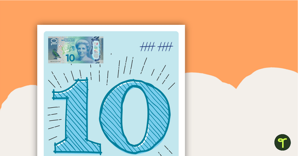 Go to Tens - Numbers 10 - 100 Posters - Money, Tallies, Tens Frames and MAB Blocks (New Zealand Currency) teaching resource