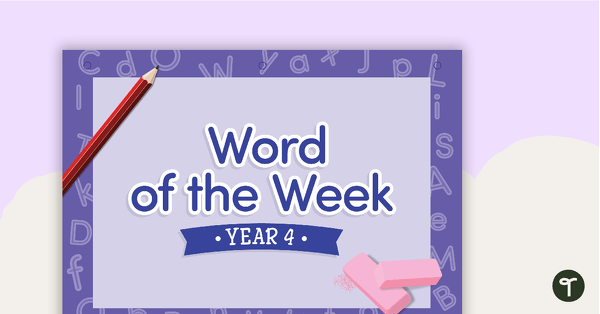 Go to Word of the Week Flip Book - Year 4 teaching resource