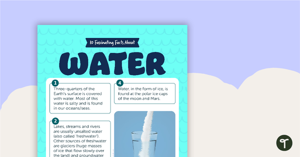 Go to 10 Fascinating Facts About Water – Worksheet teaching resource