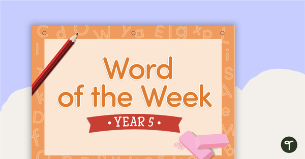 Word of the Week Flip Book - Year 5 teaching resource
