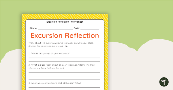 Excursion Reflection Worksheet - Middle Years teaching resource