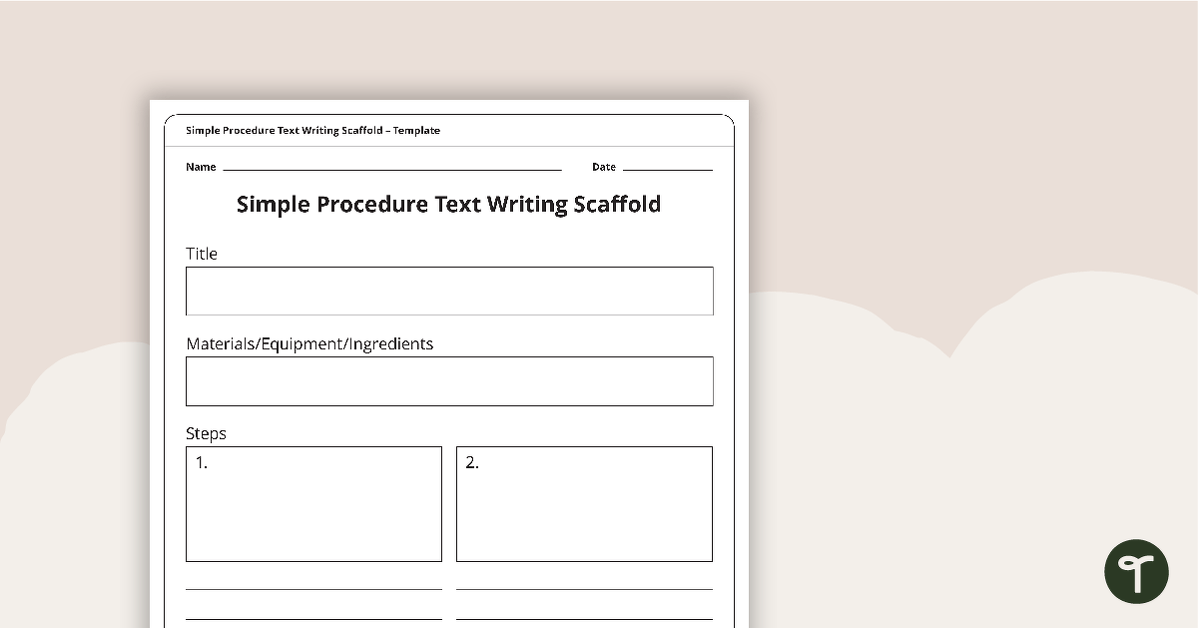 Simple Procedure Texts Writing Scaffold teaching resource