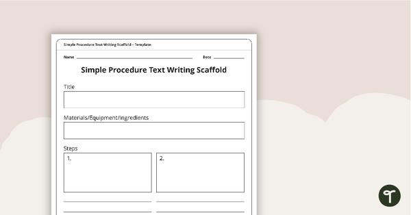 Go to Simple Procedure Texts Writing Scaffold teaching resource