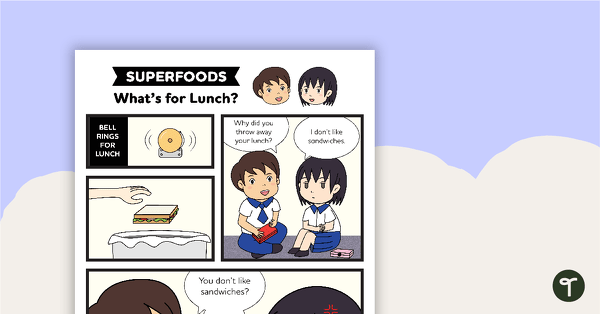 Comic – Superfoods: What's for Lunch? – Comprehension Worksheet teaching resource