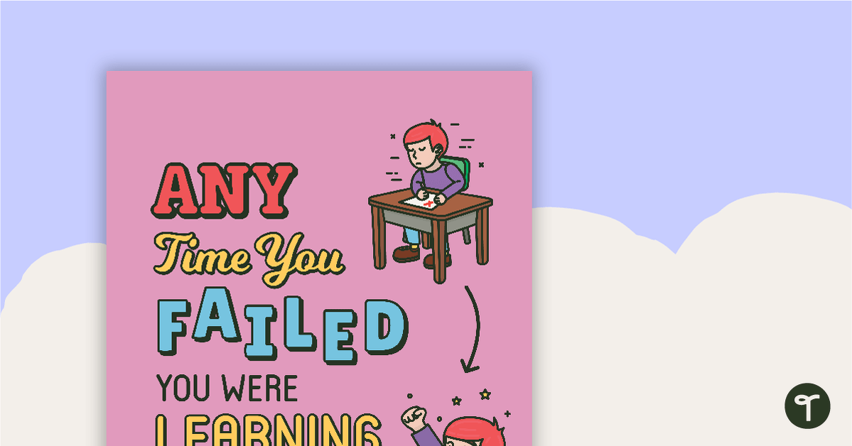 Any time you failed, you were learning how to succeed - Positivity Poster teaching resource