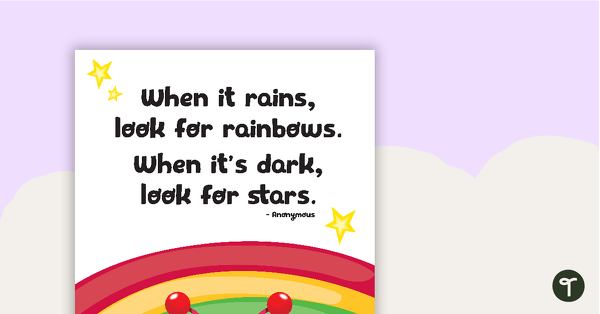 When It Rains, Look For Rainbows – Positivity Poster teaching resource