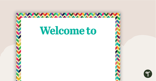 Go to Bright Chevron - Welcome Sign and Name Tags teaching resource