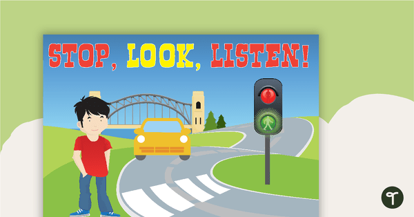 Road Safety Poster - Stop, Look, Listen! teaching resource