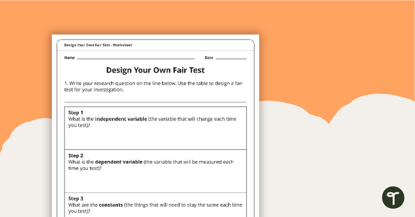 Go to Design Your Own Fair Test Worksheet - Upper Years teaching resource