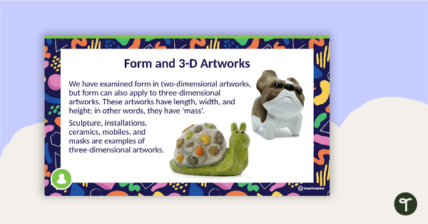 Visual Arts Elements Shape and Form PowerPoint - Upper Years teaching resource