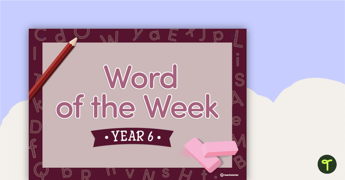 Word of the Week Flip Book - Year 6 teaching resource
