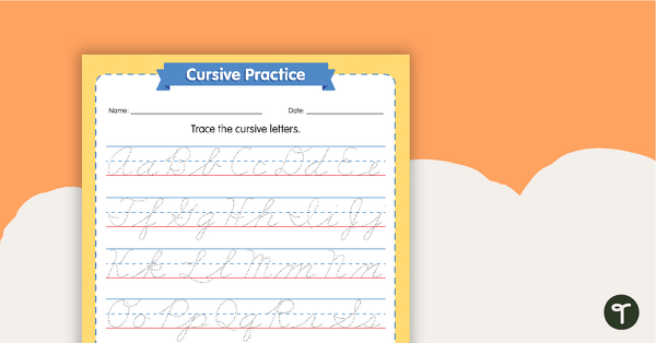 Go to Cursive Alphabet Chart - Printable Cursive Practice Sheets teaching resource