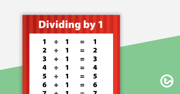 Division Facts Poster - Dividing by 1 teaching resource