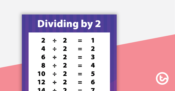 Division Facts Poster - Dividing by 2 teaching resource