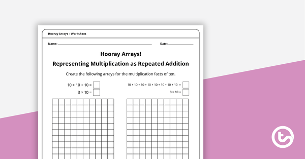 Hooray Arrays - Multiplication Facts of 10 teaching resource