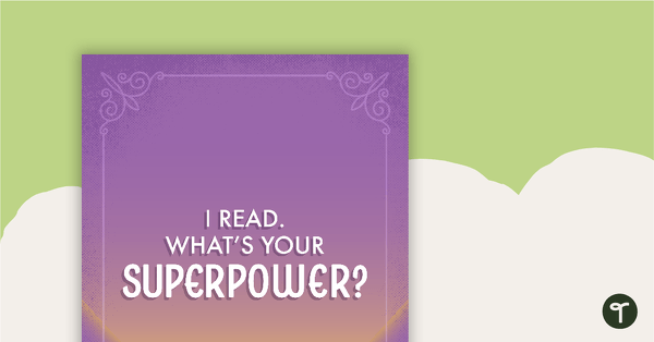 Image of 'I Read. What's Your Superpower?' Superhero-themed Poster