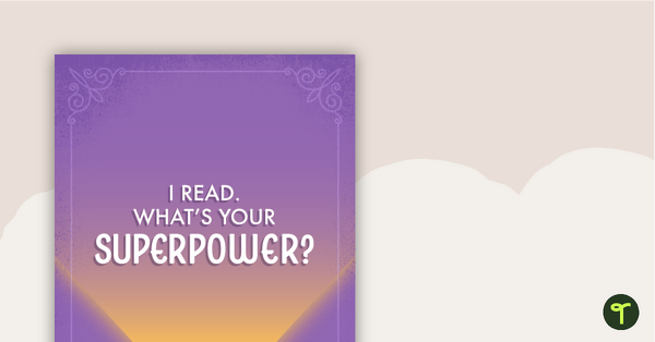 Preview image for 'I Read. What's Your Superpower?' Superhero-themed Poster - teaching resource