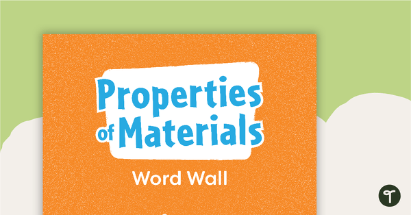 Properties of Materials Word Wall Vocabulary teaching resource