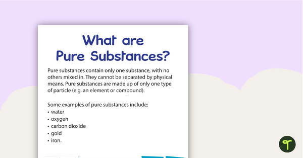 What are Pure Substances and Mixtures? – Posters teaching resource