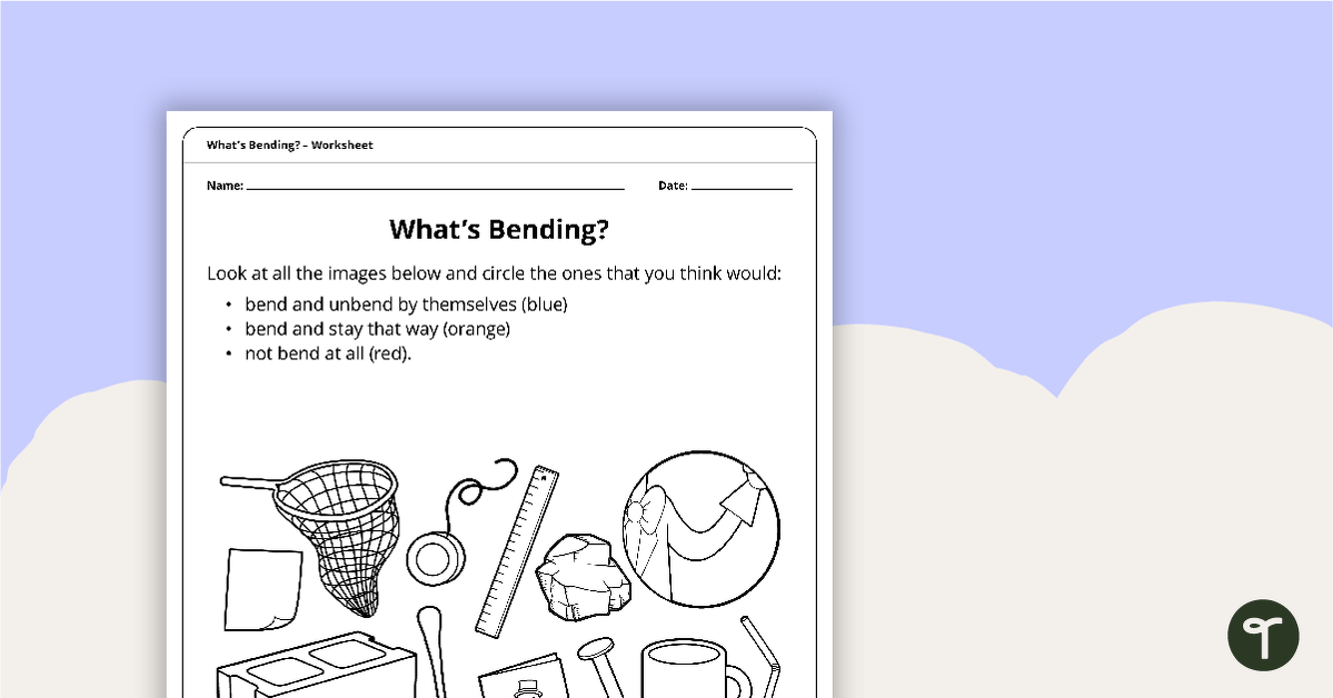 What's Bending – Worksheet teaching resource