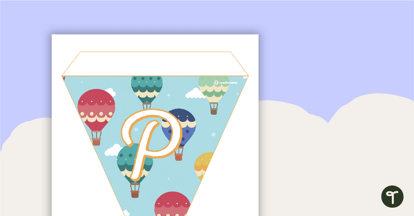 Hot Air Balloons - Letters and Numbers Pennant Banner teaching resource