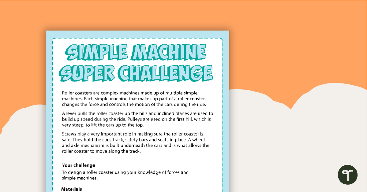 Preview image for Simple Machines Super Challenge - Inquiry Task - teaching resource