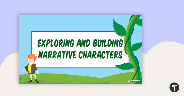 Go to Exploring and Building Narrative Characters PowerPoint teaching resource