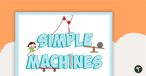 Simple Machines Word Wall teaching resource