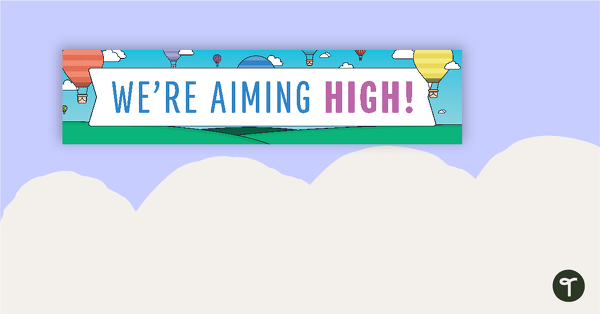 We're Aiming High Banner teaching resource