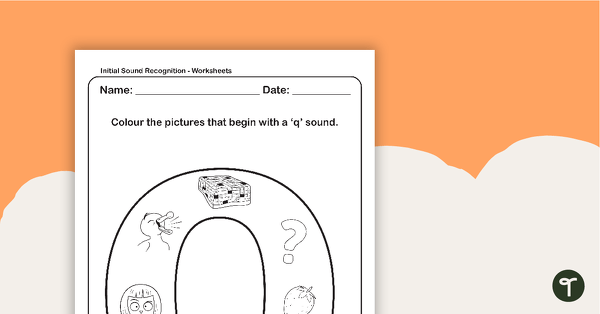 Initial Sound Recognition Worksheet - Letter Q teaching resource