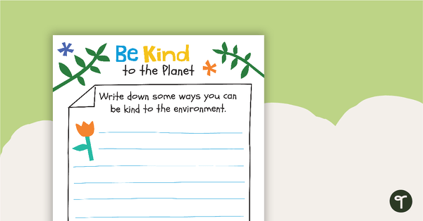Be Kind to the Planet Template teaching resource