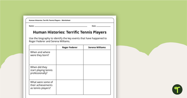 Human Histories: Terrific Tennis Players – Worksheet teaching resource