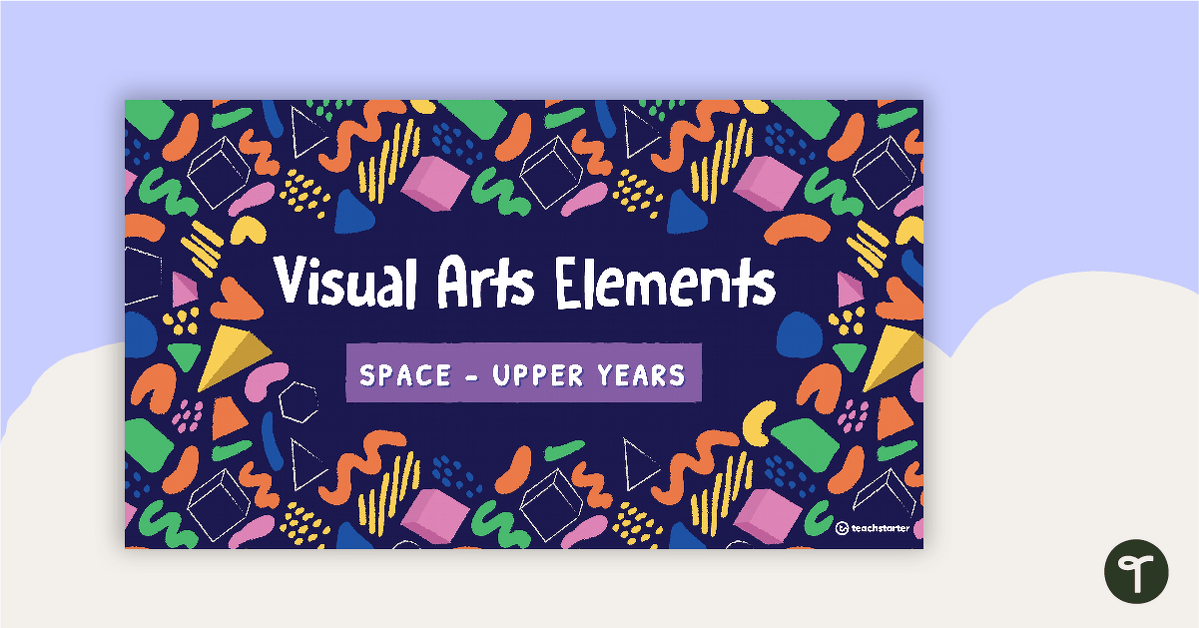 Visual Arts Elements Space PowerPoint - Upper Years teaching resource