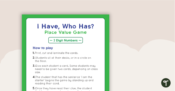 I Have, Who Has? Game – Place Value (2-Digit Numbers) teaching resource