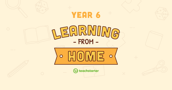 Go to Year 6 School Closure – Learning From Home Pack teaching resource