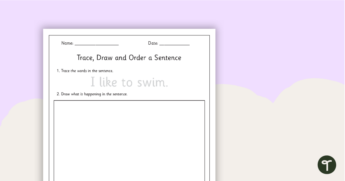 Trace, Draw and Order Sentences Worksheets teaching resource