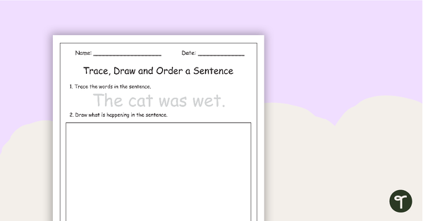 Trace, Draw and Order Sentences Worksheets teaching resource