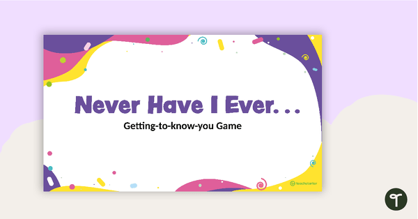 Preview image for Never Have I Ever... Getting-to-know-you Game (PowerPoint Version) - teaching resource