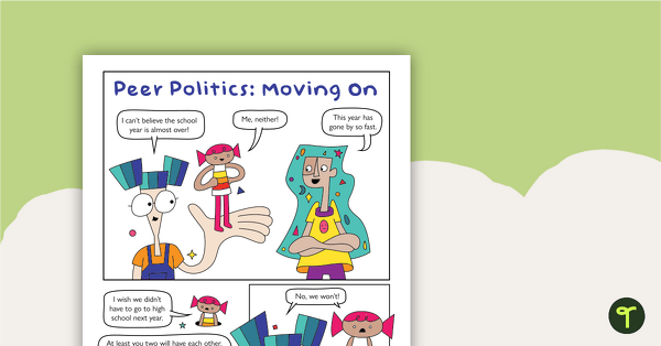 Preview image for Peer Politics: Moving On (Comic) – Worksheet - teaching resource
