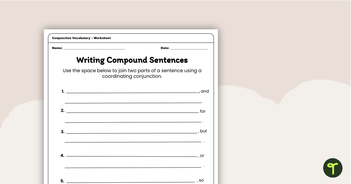 Writing Compound Sentences with Conjunctions Worksheet teaching resource