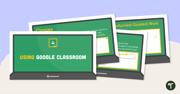 Preview image for Using Google Classroom – Teaching Presentation - teaching resource