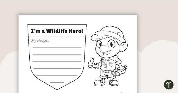 Go to Wildlife Hero Pledge Worksheet teaching resource