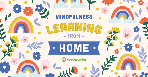 Go to Mindfulness - Learning From Home Pack teaching resource