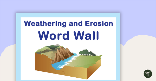 Go to Weathering and Erosion Word Wall Vocabulary teaching resource
